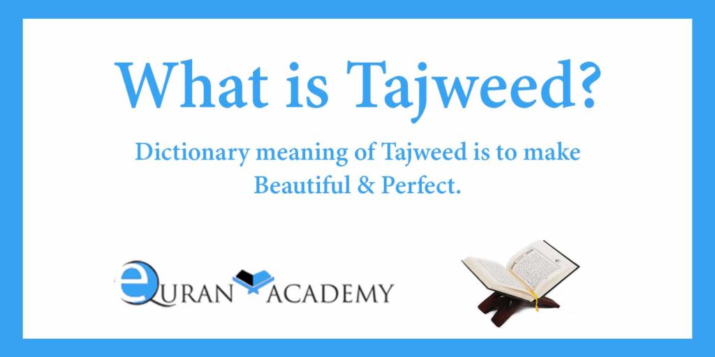 What is Tajweed - Learn About Quran Tajweed Online - eQuranAcademy