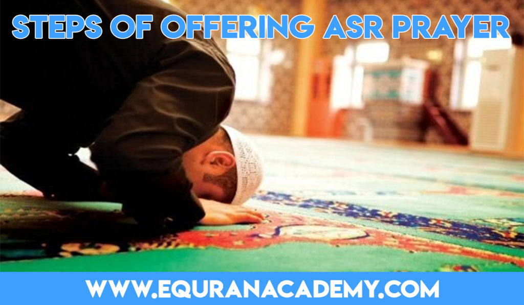 Steps of Offering Asr Prayer / Asr Namaz / Asr Salat