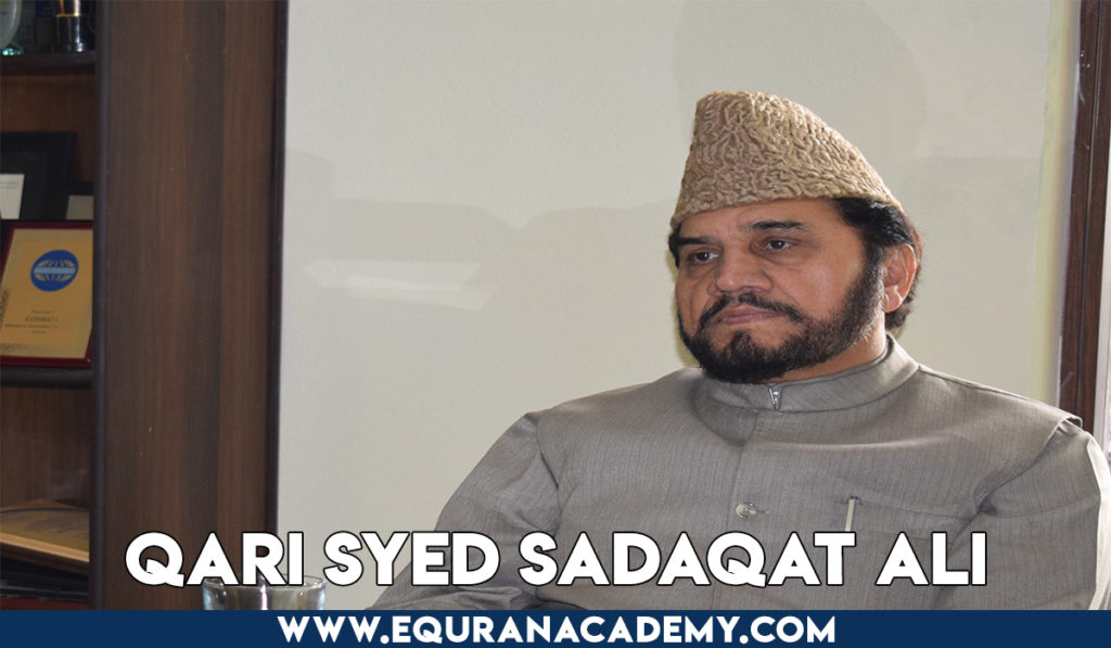 Knowing about Qari Syed Sadaqat Ali