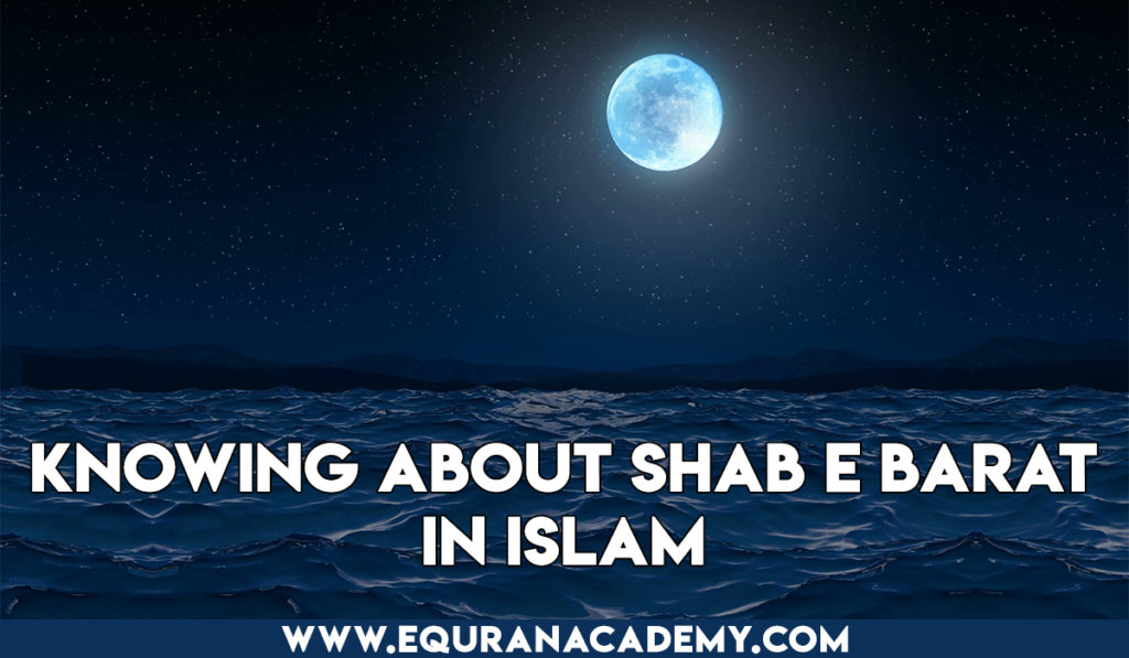 Knowing about Shab e Barat in Islam