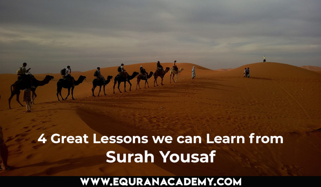 4 Great Lessons we can Learn from Surah Yousaf
