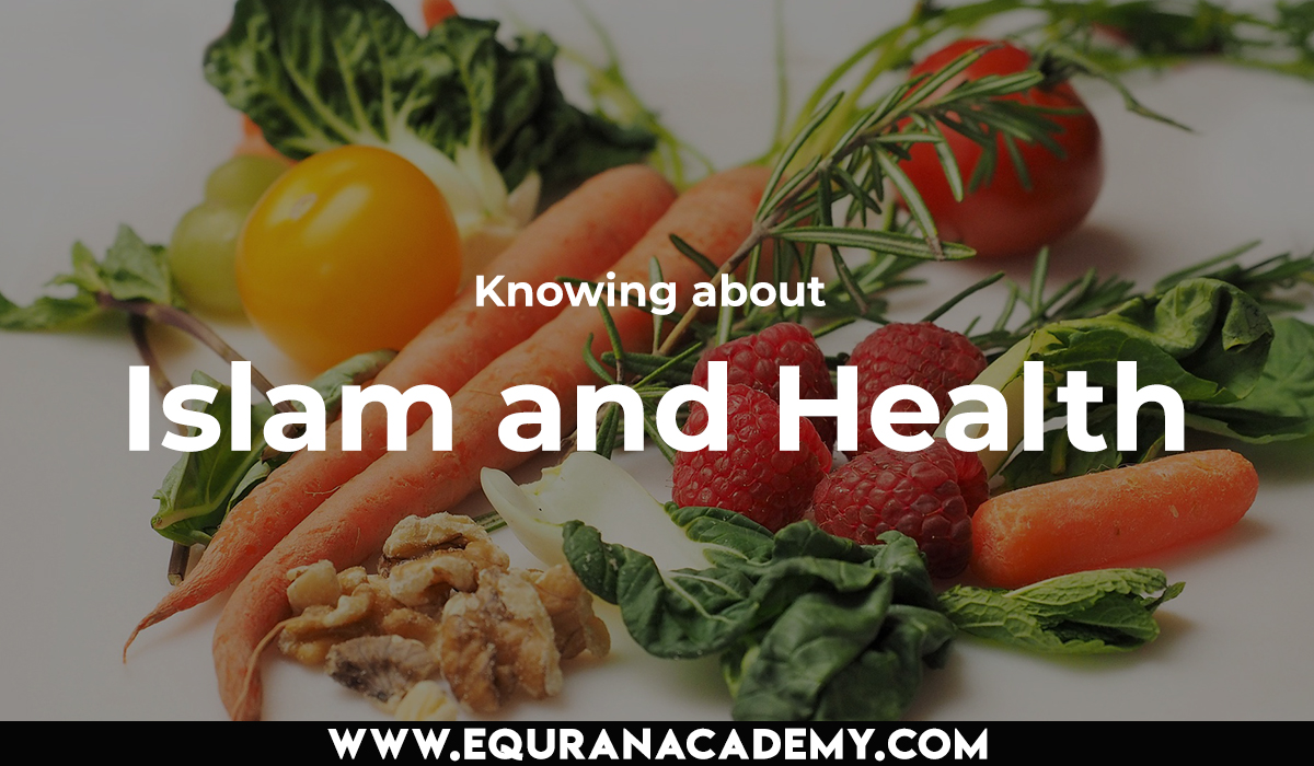 Knowing about Islam and health