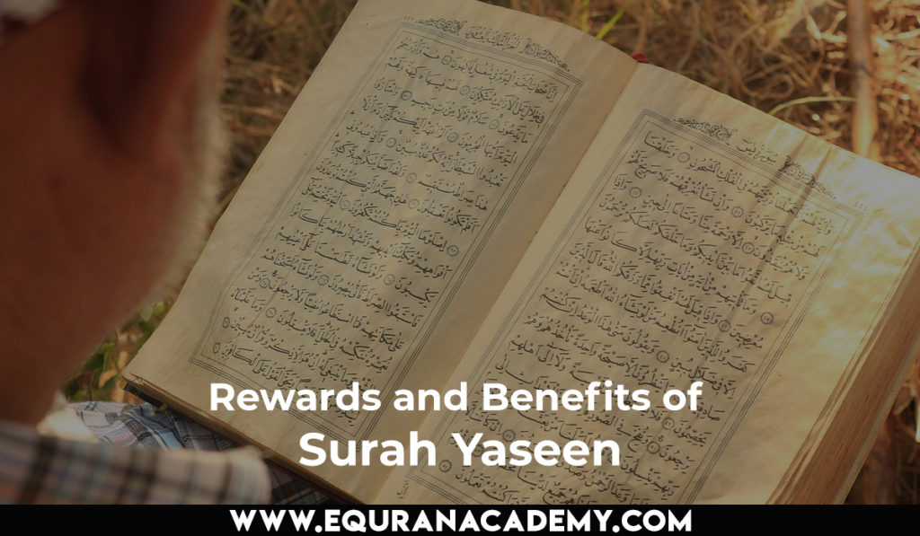 Rewards and Benefits of Surah Yaseen