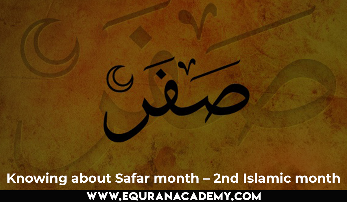 Knowing about Safar month – 2nd Islamic month