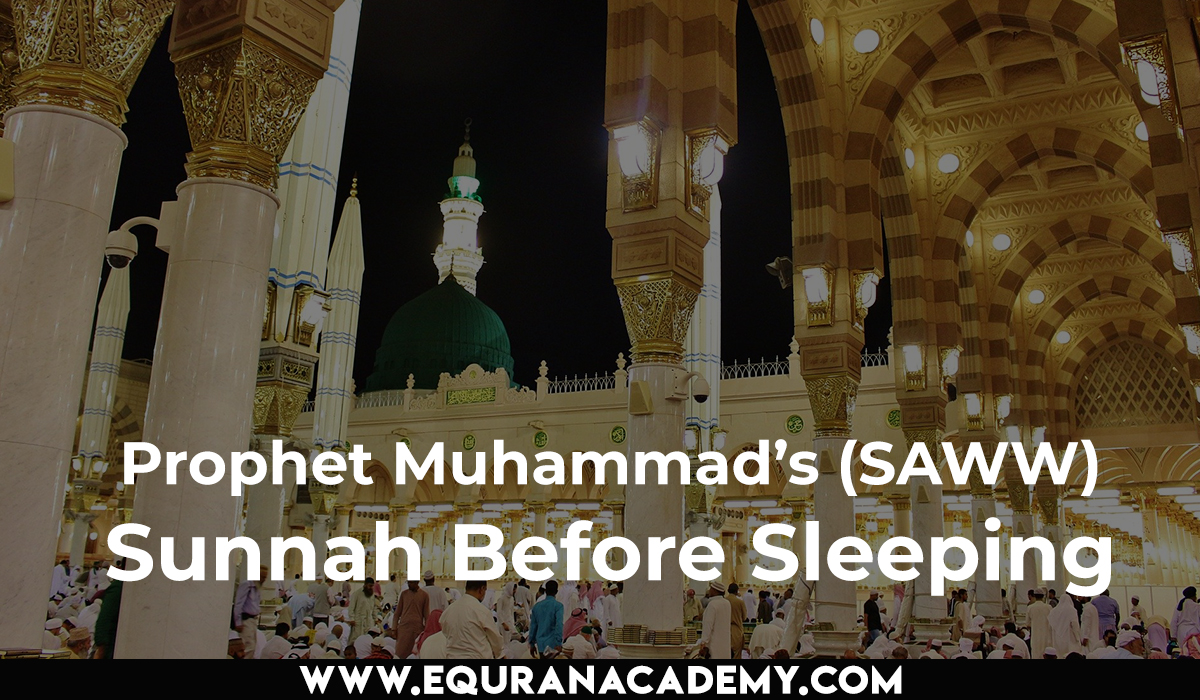 Prophet Muhammad’s (SAWW) Sunnah before sleeping