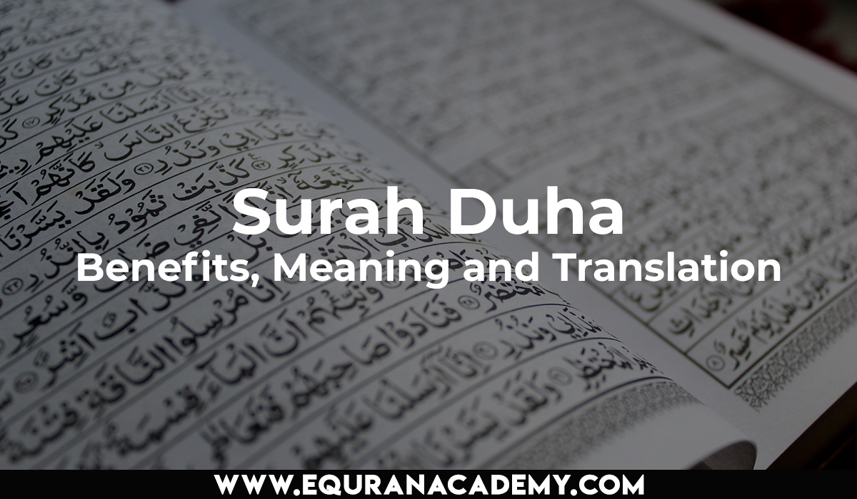 Surah Duha – Benefits, Meaning and Translation